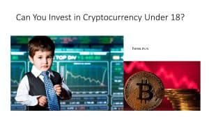 Can You Invest in Cryptocurrency Under 18?